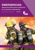 EMERGENCIAS: APLICACIONES BASICAS PARA LA ELABORACION DE UN MANUA L DE AUTOPROTECCION de CONTELLES DIAZ, ENRIQUE ALEJANDRO 