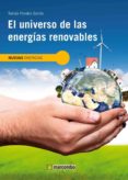EL UNIVERSO DE LAS ENERGIAS RENOVABLES de PERALES BENITO, TOMAS 