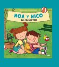 NOA Y NICO SE DIVIERTEN di VV.AA. 