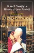 KAROL WOJTYLA: HISTORIA DE JUAN PABLO II di RIO, DOMINICO DEL 