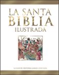 LA SANTA BIBLIA ILUSTRADA de VV.AA. 