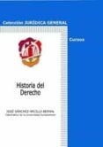 HISTORIA DEL DERECHO de SANCHEZ-ARCILLA, JOSE 