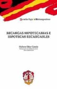 RECARGAS HIPOTECARIAS E HIPOTECAS RECARGABLES de DIEZ GARCIA, HELENA 