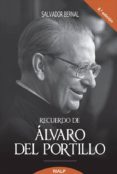 RECUERDO DE ALVARO DEL PORTILLO, PRELADO DEL OPUS DEI di BERNAL, SALVADOR 