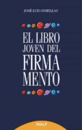 EL LIBRO JOVEN DEL FIRMAMENTO de COMELLAS, JOSE LUIS 