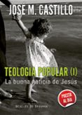 TEOLOGIA POPULAR (I) de CASTILLO, JOSE MARIA 