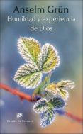 HUMILDAD Y EXPERIENCIA DE DIOS di GRN, ANSELM 
