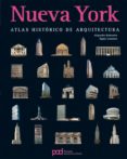 NUEVA YORK ATLAS HISTORICO DE ARQUITECTURA de BAHAMON, ALEJANDRO 