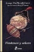 FLASHMAN Y SEORA di MACDONALD FRASER, GEORGE 