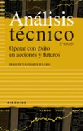ANALISIS TECNICO: OPERAR CON EXITO EN ACCIONES Y FUTUROS de LLINARES COLOMA, FRANCISCO 