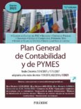 PLAN GENERAL DE CONTABILIDAD Y DE PYMES (15 ED.): REALES DECRETOS 1514/2007 Y 1515/2007 ADAPTADOS A LOS REALES DECRETOS   1159/2010, 602/2016 Y 1/2021 di VV.AA. 