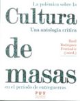 POLEMICA SOBRE LA CULTURA DE MASAS de RODRIGUEZ FERRANDIZ, RAUL 