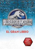 EL GRAN LIBRO DE JURASSIC WORLD (JURASSIC WORLD) di VV.AA. 