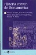 HISTORIA COMUN DE IBEROAMERICA di VV.AA. 