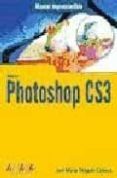 PHOTOSHOP CS3 (MANUALES IMPRESCINDIBLES) de DELGADO, JOSE MARIA 