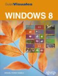 WINDOWS 8 (GUIAS VISUALES) de PARDO NIEBLA, MIGUEL 