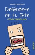 DEFIENDETE DE TU JEFE de MARAON LOPEZ, FERNANDO 