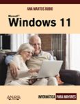 Windows 11 (Informatica Para Mayores) Por Ana Martos Rubio, Tapa Blanda
