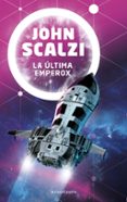 LA LTIMA EMPEROX N 03/03 de SCALZI, JOHN 