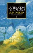 LA TRAICION DE ISENGARD: LA HISTORIA DE EL SEOR DE LOS ANILLOS 2 (T. 7) de TOLKIEN, J.R.R. 