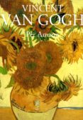 VINCENT VAN GOGH di AMANN, PER 