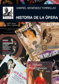 HISTORIA DE LA OPERA de MENENDEZ TORRELLAS, GABRIEL 