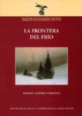 LA FRONTERA DEL FRIO de ZAMORA CARRANZA, MANUEL 