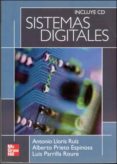 SISTEMAS DIGITALES (INCLUYE CD) de LLORIS RUIZ, ANTONIO  PRIETO ESPINOSA, ALBERTO  PARRILLA ROURE, LUIS 