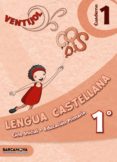 VENTIJOL. CUADERNO 1 CI. LENGUA CASTELLANA EDUCACIN PRIMARIA - PRIMER CICLO - 1 CATALUA di VV.AA. 