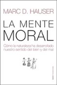 LA MENTE MORAL de HAUSER, MARC D. 
