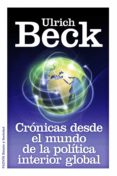 CRONICAS DE LA POLITICA INTERIOR GLOBAL de BECK, ULRICH   BECK, ULRICH 