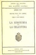 LA SINONIMIA EN LA CELESTINA (REF: 1422960) ANEJOS DEL BOLETIN DE LA RAE di GOROG, RALPH PAUL DE  GOROG, LISA S. DE 