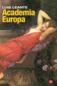 ACADEMIA EUROPA de LEANTE, LUIS 