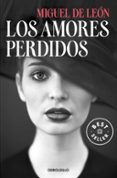 LOS AMORES PERDIDOS de LEON, MIGUEL DE 