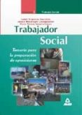 TRABAJADOR SOCIAL: TEMARIO PARA LA PREPARACION DE OPOSICIONES (VO L. I) de TRIGUEROS GUARDIOLA, ISABEL  MONDRAGON LASAGABASTER, JASONE  SERRANO LOPEZ, MARIA TERESA 