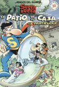 EL PATIO DE TU CASA ES PARTICULAR (SUPER LOPEZ) de LOPEZ FERNANDEZ, J. 