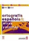 ORTOGRAFIA ESPAOLA I: LETRAS Y ACENTOS de CACERES LORENZO, MARIA TERESA  DIAZ PERALTA, MARINA 