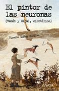 EL PINTOR DE LAS NEURONAS (2 VOLS.) di MUOZ PUELLES, V. 