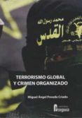 TERRORISMO GLOBAL Y CRIMEN ORGANIZADO di POVEDA CRIADO, MIGUEL ANGEL 