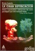 LA GRAN BIFURCACION de LASZLO, ERVIN 
