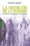 LA INVENCION DE LO HUMANO di MARIN PEDREO, HIGINIO 