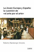 LA JOVEN EUROPA Y ESPAA di MANSBERGER AMOROS, ROBERTO 