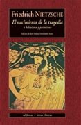 EL NACIMIENTO DE LA TRAGEDIA O HELENISMO Y PESIMISMO de NIETZSCHE, FRIEDRICH 