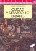 CIUDAD Y DESARROLLO URBANO de PRECEDO LEDO, ANDRES 