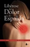 LIBERESE DEL DOLOR DE ESPALDA de SARNO, JOHN E. 