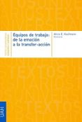 EQUIPOS DE TRABAJO: DE LA EMOCION A LA TRANSFOR-ACCION de KAUFMANN, ALICIA E. 