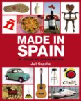 MADE IN SPAIN: 101 ICONOS DEL DISEO ESPAOL de CAPELLA, JULI 