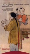 SANZIJING, EL CLASICO DE TRES CARACTERES: EL UMBRAL DE LA EDUCACI ON CHINA di YINGLIN, WANG 