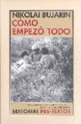 COMO EMPEZO TODO de BUJARIN, NIKOLAI 