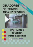 CELADORES SAS TEMARIO PARTE ESPECFICA VOLUMEN II di VV.AA. 